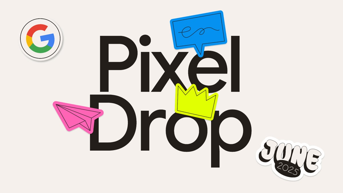 Eight New Features Coming in the June 2025 Pixel Drop